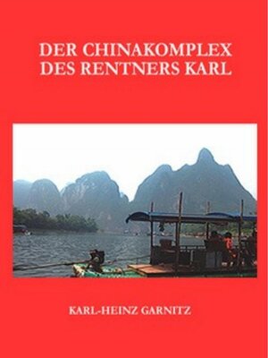 cover image of Der Chinakomplex des Rentners Karl